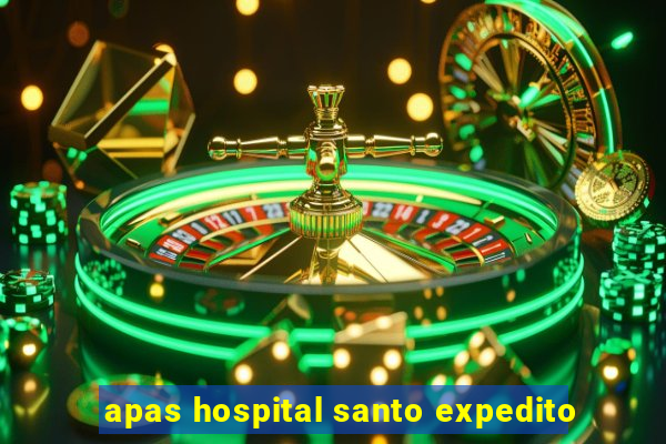 apas hospital santo expedito