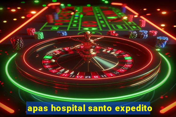 apas hospital santo expedito