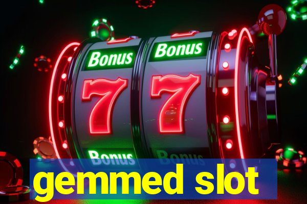 gemmed slot