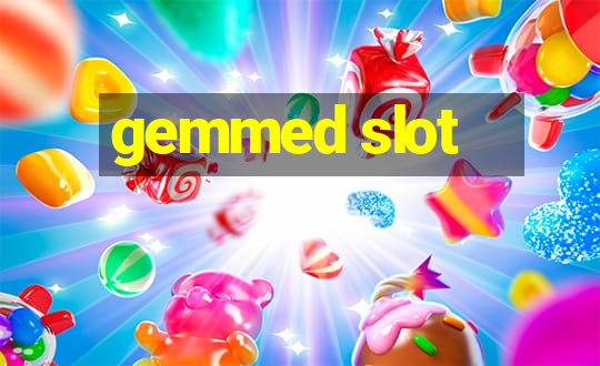 gemmed slot