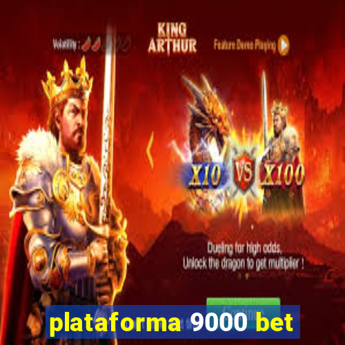 plataforma 9000 bet