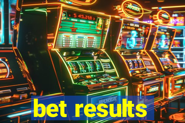 bet results