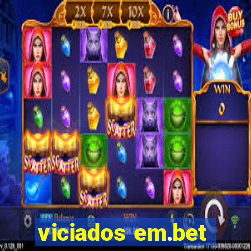 viciados em.bet