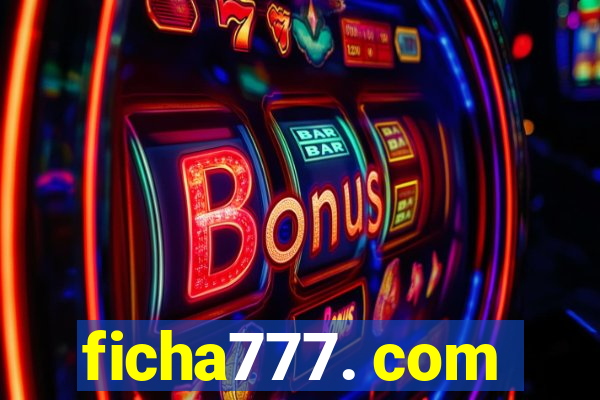 ficha777. com