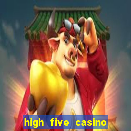 high five casino real slots