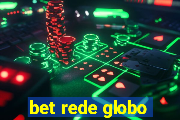 bet rede globo