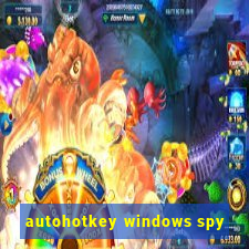 autohotkey windows spy