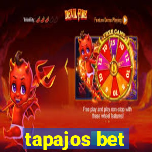 tapajos bet