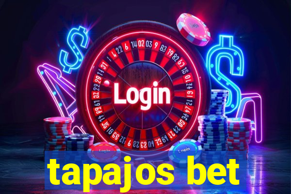 tapajos bet