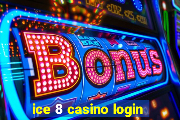 ice 8 casino login