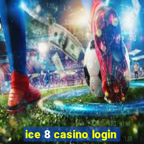 ice 8 casino login