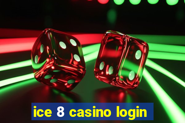 ice 8 casino login