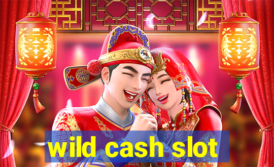 wild cash slot