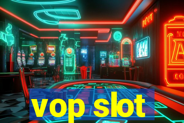 vop slot