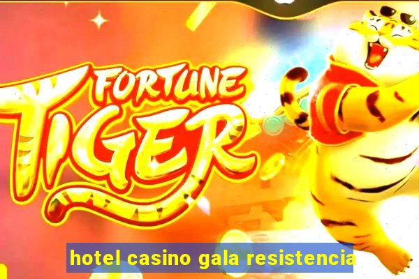 hotel casino gala resistencia