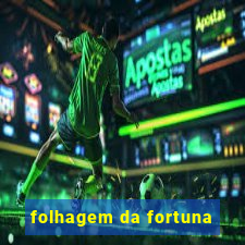 folhagem da fortuna