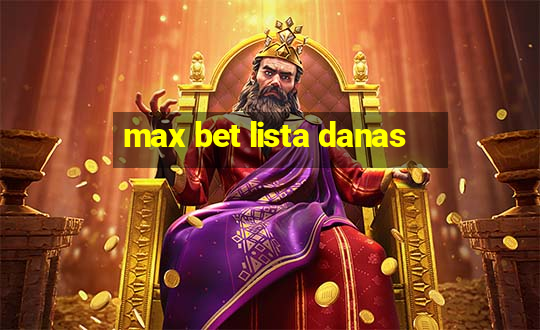 max bet lista danas