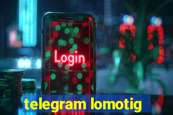 telegram lomotig