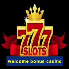 welcome bonus casino