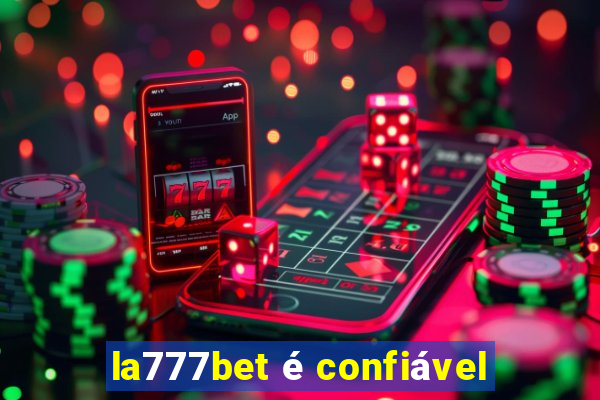 la777bet é confiável