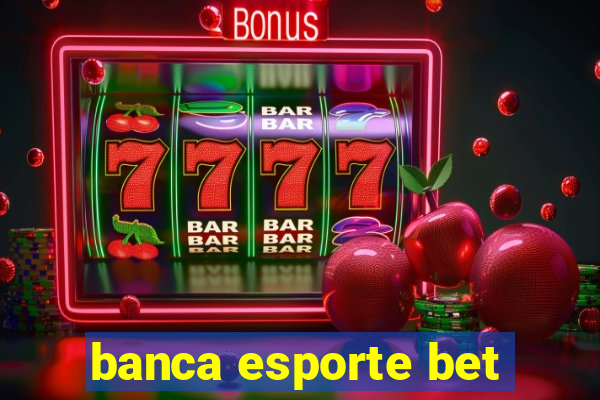 banca esporte bet