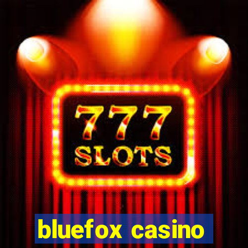 bluefox casino