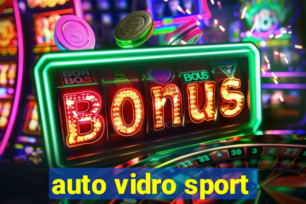 auto vidro sport