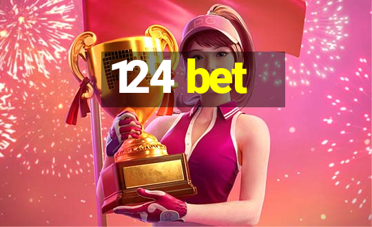 124 bet