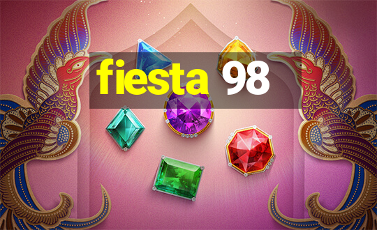 fiesta 98