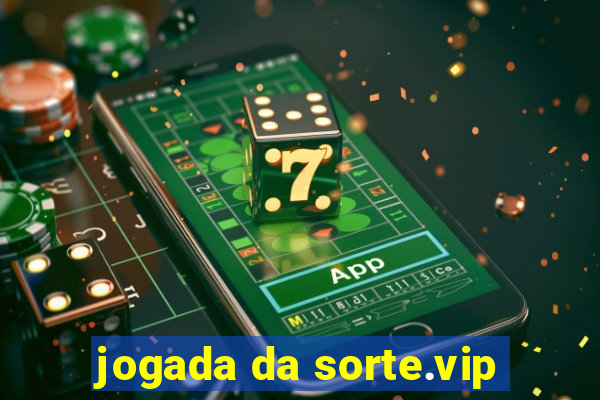 jogada da sorte.vip