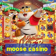 moose casino