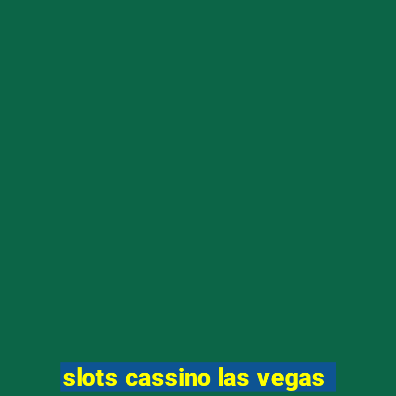 slots cassino las vegas