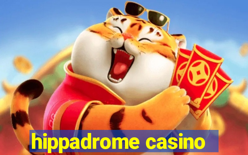 hippadrome casino