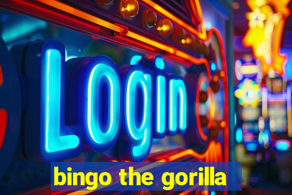 bingo the gorilla