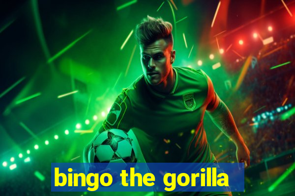 bingo the gorilla