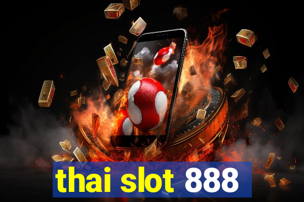 thai slot 888