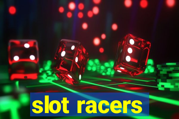 slot racers