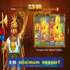 $10 minimum neosurf deposit casino australia