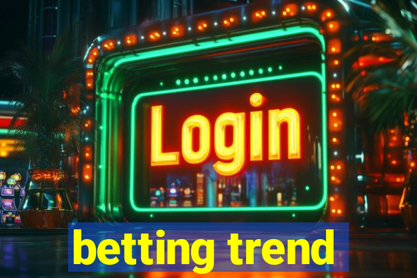 betting trend