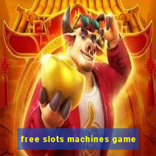 free slots machines game