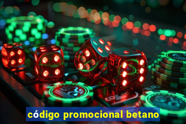 código promocional betano