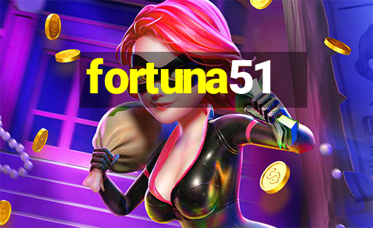 fortuna51