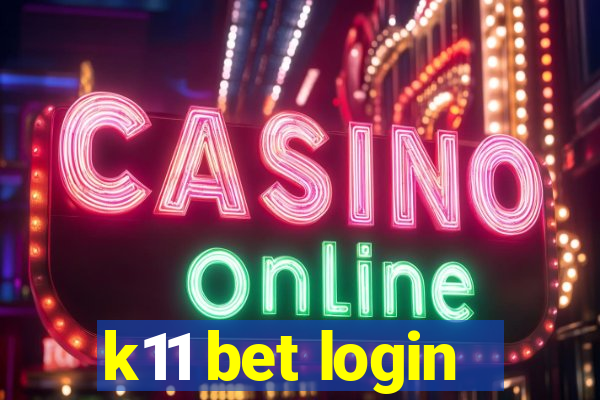 k11 bet login