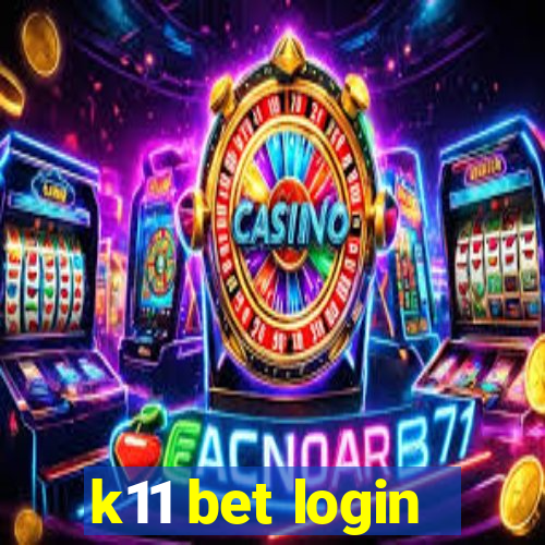 k11 bet login