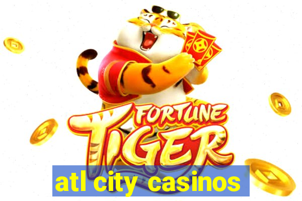 atl city casinos