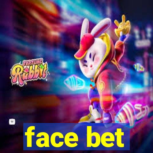 face bet