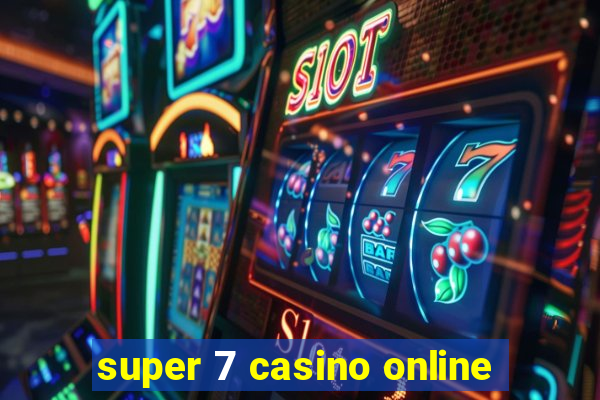 super 7 casino online