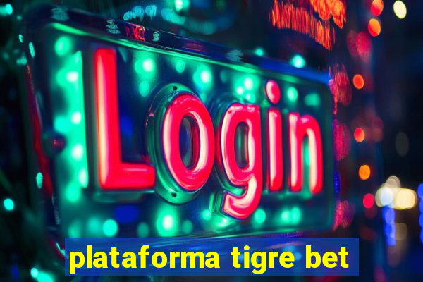 plataforma tigre bet