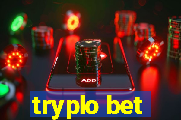 tryplo bet