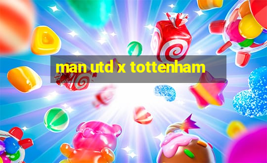 man utd x tottenham